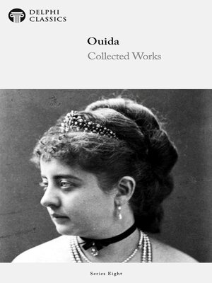 cover image of Delphi Collected Works of Ouida (Illustrated)
